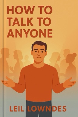 How to Talk to Anyone