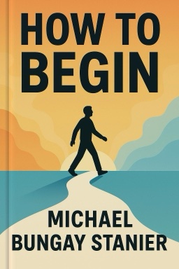 How to Begin