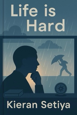 Life is Hard: How Philosophy Can Help Us Find Our Way