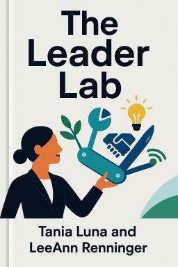 The Leader Lab: Core Skills to Become a Great Manager, Faster