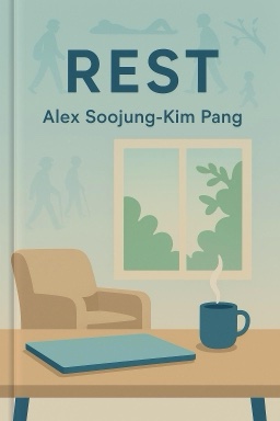 Rest: Why You Get More Done When You Work Less