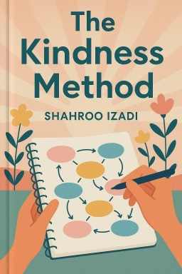 The Kindness Method: Change Your Habits for Good Using Self-Compassion and Understanding
