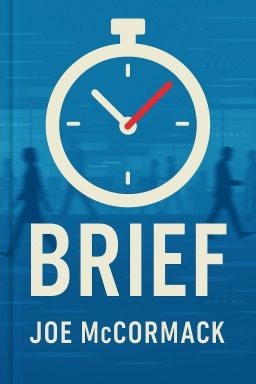 BRIEF: Make a Bigger Impact by Saying Less