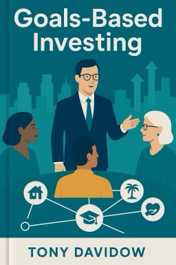 Goals-Based Investing: A Visionary Framework for Wealth Management