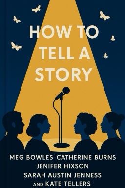 How to Tell a Story