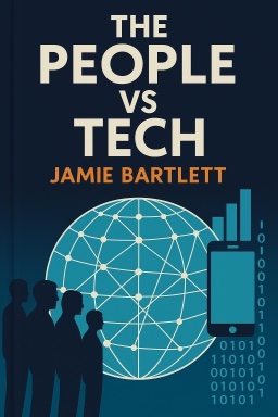 The People Vs Tech: How the Internet is Killing Democracy (and How We Save It)