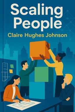Scaling People: Tactics for Management and Company Building