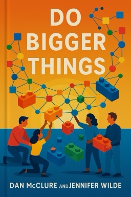 Do Bigger Things: Ecosystem Innovation to Solve Hard Problems and Create Bold Opportunities