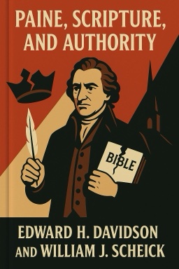 Paine, Scripture, and Authority: The Age of Reason As Religious and Political Idea
