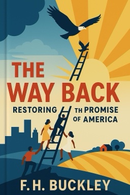 The Way Back: Restoring the Promise of America