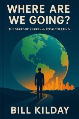 Where Are We Going? The Start-up Years and Recalculating: The Google Years