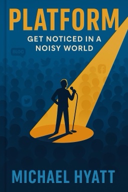 Platform: Get Noticed in a Noisy World